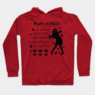 Halloween Mum zombie a sleep deprived Hoodie